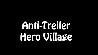 Антитрейлер. Village Hero.