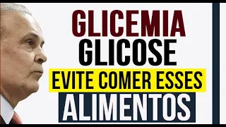 Glicemia e Glicose - Evite esses alimentos - Dr. Lair Ribeiro