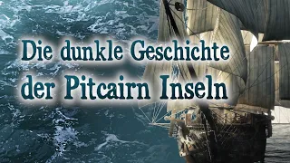 Die dunkle Geschichte der Pitcairn Inseln