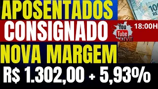 Aposentados! Como Fica A Margem do Consignado Com Seu Novo Salário ? R$ 1.302,00 + 5,93%