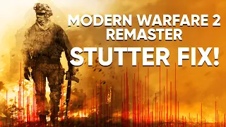 How To Fix Stutters On Modern Warfare 2 Remastered For PC!