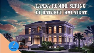 Inilah 5 Ciri Rumah Yang Sering Didatangi Malaikat || Perhatikan, Harus Tahu!