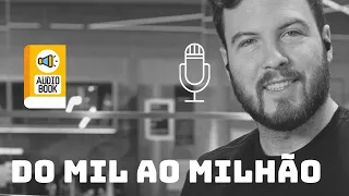 Do mil ao Milhão -  Audiobook Completo Oficial / Thiago Nigro