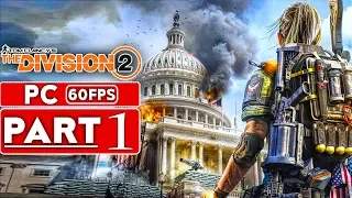 THE DIVISION 2 Gameplay Walkthrough Part 1 [1080p HD 60FPS] PC Beta - No Commentary