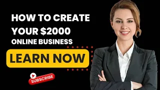 🔴 HOW TO CREATE AND NURTURE YOUR $2000 BUSINESS | MAKE MONEY ONLINE