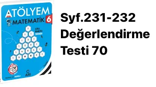 6. SINIF ATÖLYEM S.231-232 DEĞERLENDİRME TESTİ 70