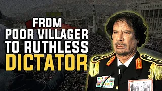 The Horrifying Life Story of Gaddafi