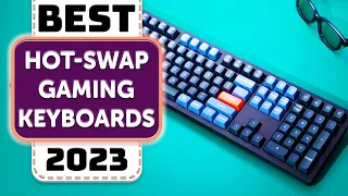 Top 7 Best Hot-Swappable Gaming Keyboards in 2023