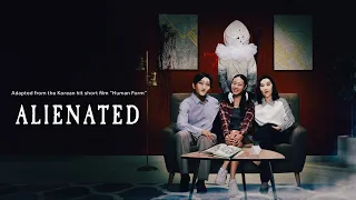 Alienated EP1 - Alienated | Adapted from the Korean Hit Short Film "Human Form"