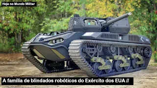 A família de blindados robóticos do Exército dos EUA