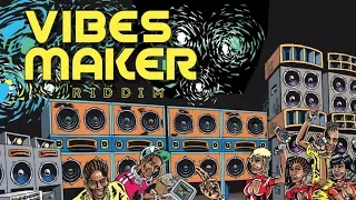 Vibes Maker Riddim Megamix (Maximum Sound) 2018