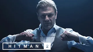 Hitman 2 – Sean Bean Elusive Target #1 Reveal Trailer