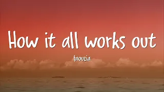 faouzia - how it all works out (Lyrics) | a work in progress [Unreleased]
