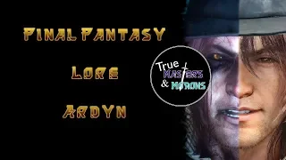 Final Fantasy Lore: Ardyn