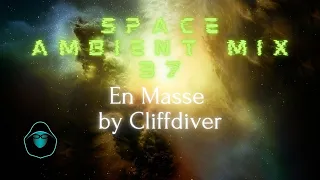 Space Ambient Mix 37 - En Masse by Cliffdiver