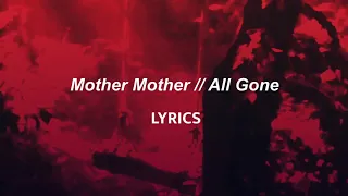 Mother Mother // All Gone (LYRICS)