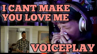 REACTION | VOICEPLAY "I CAN'T MAKE YOU LOVE ME" ft. EJ CARDONA