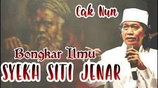 Bongkar Ilmu makrifat Syekh Siti Jenar - Cak Nun