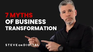 7 Myths of Business Transformation