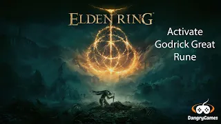 Elden Ring activate Godrick great rune