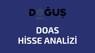 DOAS Hisse Analizi ve Yorumu