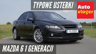 Mazda 6 1 - typowe usterki