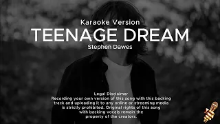 Stephen Dawes - Teenage Dream (Karaoke Version)