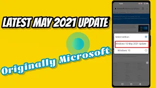 How to Download Windows 10 May 2021 21H1 Latest Official Update | Originally Microsoft