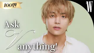 (BTS V Q&A) 방탄소년단 뷔에게 무엇이든 물어보세요. 그가 요즘 생각하고, 느끼고, 좋아하는 모든 것! by W Korea