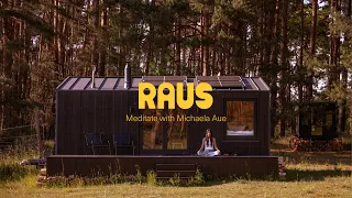 Raus – Introducing Meditation with Michaela Aue