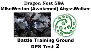 Dragon Nest SEA - Lv.93 Abyss Walker - Battle Training Ground DPS Test 2 1080p