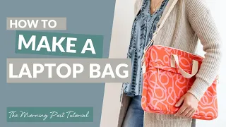 How to Make a Laptop Bag Featuring The Morning Post Pattern!