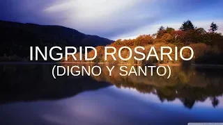 Ingrid Rosario - Digno y Santo - Letra