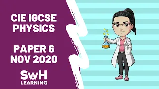 Alternative to Practical Paper 6 Physics CIE IGCSE Oct/Nov 2020 | IGCSE CIE | SwH Learning