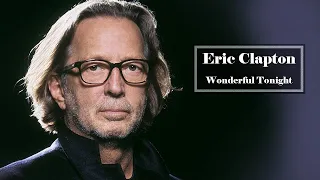 Eric Clapton  -  Wonderful Tonight