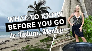 Know Before You Go to Tulum: Tips for Visiting Tulum, Hotels, Beaches & More