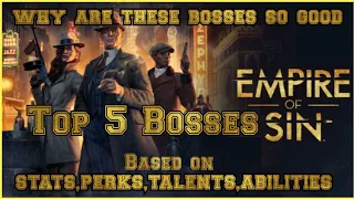 Empire of Sin TOP 5 BOSSES and why they are so good!