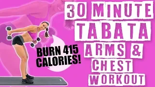 30 Minute Tabata Arms and Chest Workout 🔥Burn 415 Calories!🔥