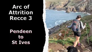 Arc of Attrition Recce 3: Pendeen to St Ives