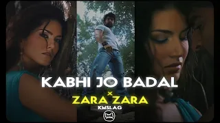 Kabhi Jo Badal x Zara Zara (Mashup) | Kmslag | Arijit Singh | Bombay Jayashree | Jackpot | RHTDM