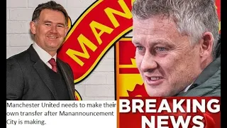 Manchester United needs to make their own transfer announcement after Man City is making.