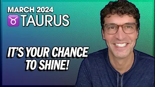 Taurus March 2024: It's Your Chance to Shine!