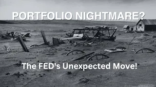 Portfolio Nightmare: The FED's Unexpected Move!