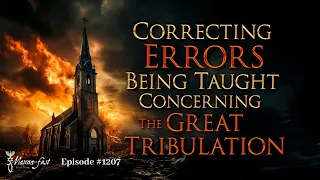 Correcting Errors Being Taught Concerning the Great Tribulation | Episode #1207 | Perry Stone