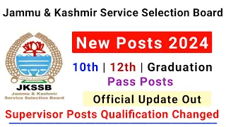 JKSSB Supervisor Posts Qualification Changed | JKSSB New Vacancy Official Update Out | JKSSB Jobs