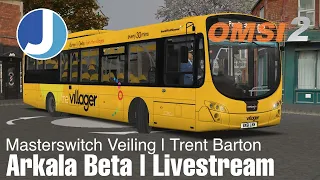 OMSI 2 | Arkala Beta | Full Route | Trent Barton | Wright Eclipse 2 | Livestream