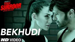 BEKHUDI Full Video Song _ TERAA SURROOR _ Himesh Reshammiya_ Farah Karimaee