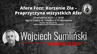 Afera Fozz: Korzenie Zła – Praprzyczyna wszystkich Afer [Wojciech Sumliński] Część 1