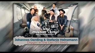 Johannes Oerding & Stefanie Heinzmann - Diggin' in The Dirt (77 Remix)