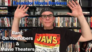 RANT: YOUTUBERS CRITICIZING OTHER YOUTUBERS AND STRUGGLING MOVIE THEATERS
